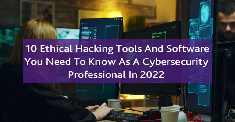 ethical hacking tools and software