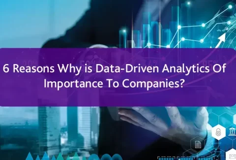 Why is Data-Driven Analytics Of Importance To Companies?