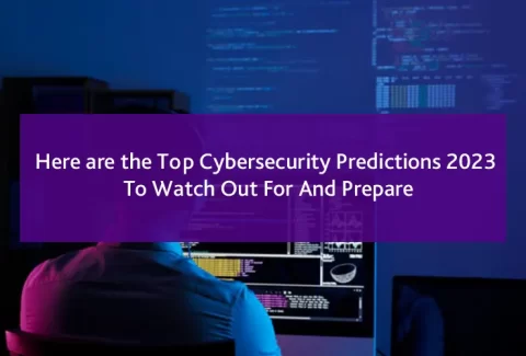 Cybersecurity Predictions 2023