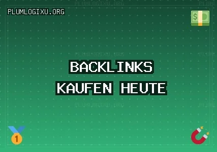 Backlinks kaufen heute Qualitative Backlinks